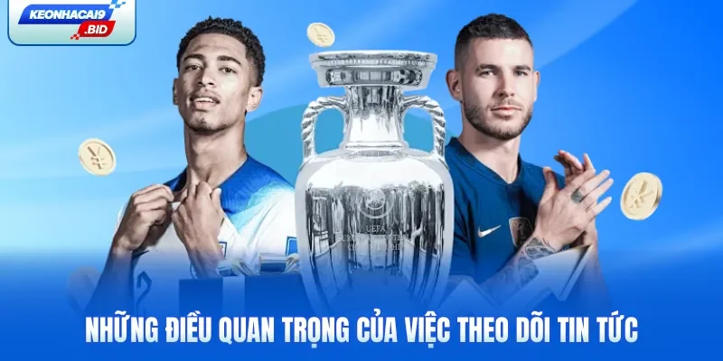 Những điều quan trọng của việc theo dõi tin tức